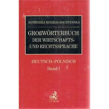 Grossworterbuch der Wirtschafts und Rechtssprachte. Słownik niem