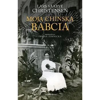 Moja chińska babcia - Lars Saabye Christensen