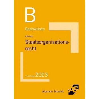 Basiswissen Staatsorganisationsrecht - Altevers, Ralf [DE] (2023, Brožovaná, Alpmann Schmidt)