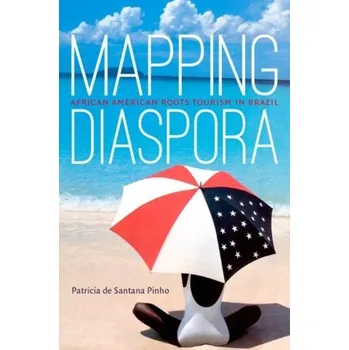 Mapping Diaspora - Pinho, Patricia de Santana