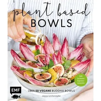 Plant-based Bowls - Lerchenmüller, Jessica