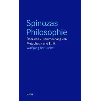 Spinozas Philosophie - Bartuschat, Wolfgang
