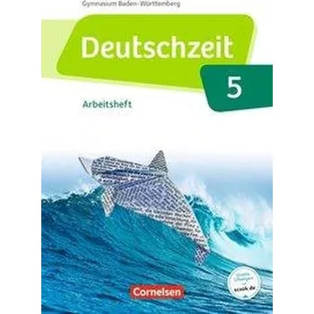 Cizí jazyk Deutschzeit Band 5: 9. Schuljahr - Baden-Württemberg - Arbeitsheft mit Lösungen - Behlert, Susanne