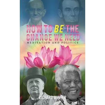 Kniha How to BE the Change We Need - Winter, Richard