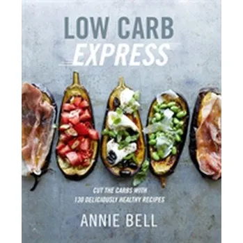 Populárně naučná literatura pro dospělé Low Carb Express - Bell Annie