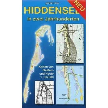 Hiddensee in zwei Jahrhunderten 1 : 25 000 - Gebhardt, Lutz