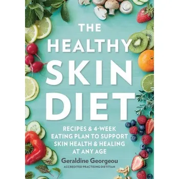 The Healthy Skin Diet - Georgeou, Geraldine
