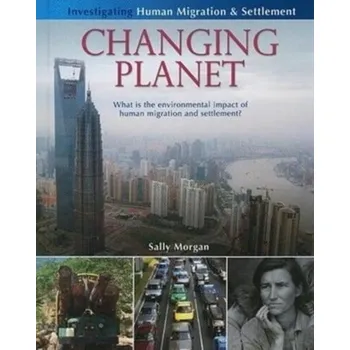 Changing Planet: What Is the Environmental Impact of Human Migration and Settlement? - Sally Morgan