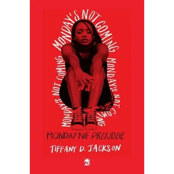 Monday nie przyjdzie - Jackson, Tiffany D.