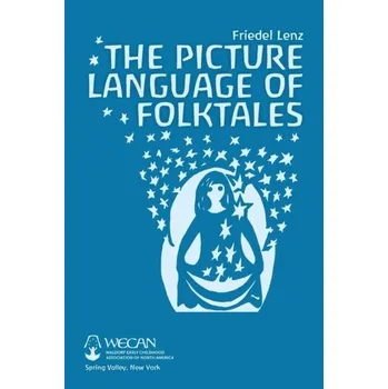 The Picture Language of Folktales - Lenz, Friedel