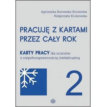 Pracuję z kartami przez cały rok cz.2 w.2023 - Agnieszka Borowska-Kociemba ,Małgorzata Krukowska