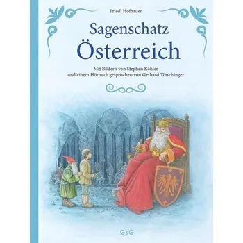 Sagenschatz aus Österreich - Hofbauer, Friedl [DE] (2024, Firma, G&G Verlagsges.)