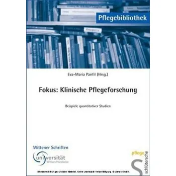 Fokus: Klinische Pflegeforschung - Panfil, Eva-Maria