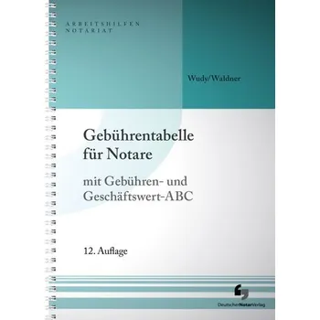 Gebührentabelle für Notare - Waldner, Wolfram