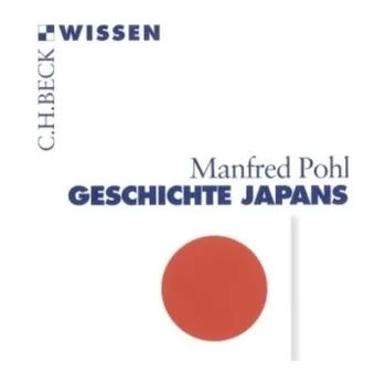 Geschichte Japans - Pohl, Manfred