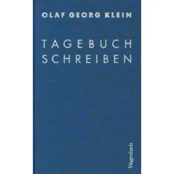 Tagebuchschreiben - Klein, Olaf G.