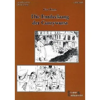 Německý jazyk Uwe Timm: Die Entdeckung der Currywurst, Schülerheft - Zenner, Cornelia