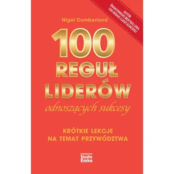 Osobní rozvoj 100 reguł liderów odnoszących sukcesy - Nigel Cumberland