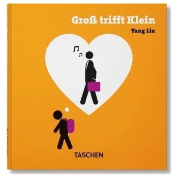Umění Yang Liu. Groß trifft Klein - Liu, Yang