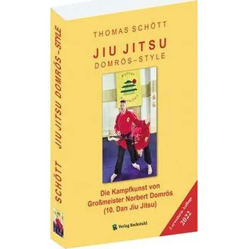 JIU JITSU - Domrös Style - Schott, Thomas