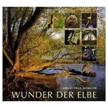 Cestování Wunder der Elbe - Dörfler, Ernst P.