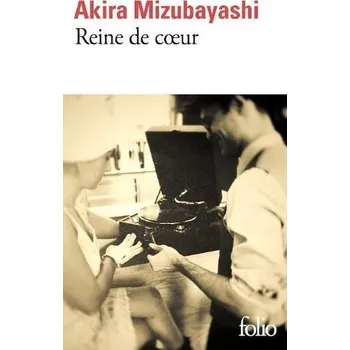 Reine De Coeur - Mizubayashi, Akira [FR] (2023, Brožovaná, Gallimard)