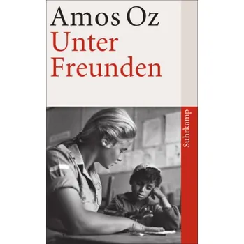 Unter Freunden - Amos Oz [DE] (2014, Brožovaná, Suhrkamp)