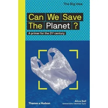 Can We Save The Planet? - Bell, Alice