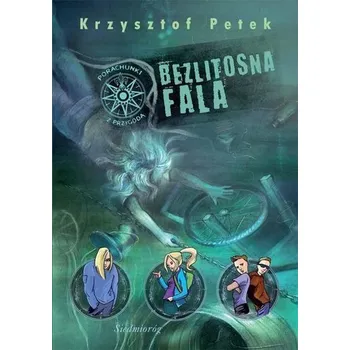 Bezlitosna fala - Porachunki z przygodą - Krzysztof Petek
