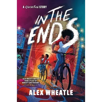 Crongton: In The Ends - Wheatle, Alex