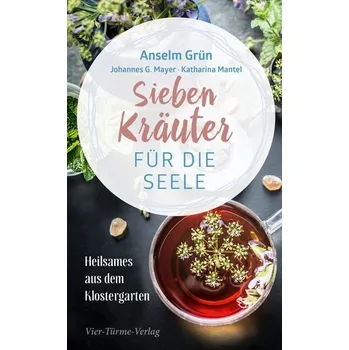 Sieben Kräuter für die Seele - Anselm Grün