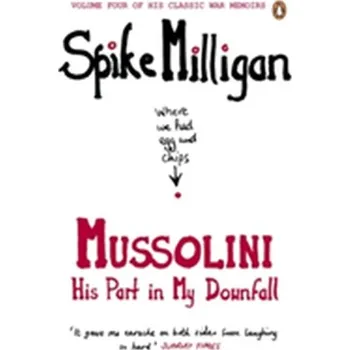 Populárně naučná literatura pro dospělé Mussolini - Spike Milligan