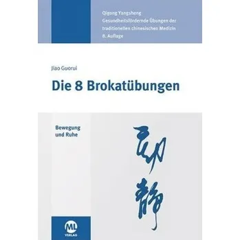 Die 8 Brokatübungen - Guorui, Jiao