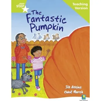 Učebnice Rigby Star Guided Reading Green Level: The Fantastic Pumpkin Teaching Version