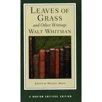 Leaves of Grass and Other Writings - Walt Whitman