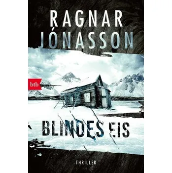 Blindes Eis - Jonasson, Ragnar [DE] (2022, Brožovaná, btb Taschenbuch)