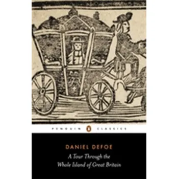 Beletrie pro dospělé A Tour Through the Whole Island of Great Britain - Defoe Daniel