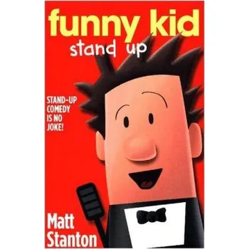 Kniha Funny Kid - Stand Up - Stanton, Matt
