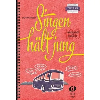 Singen hält jung, Textbuch - Schmidt, Stephan