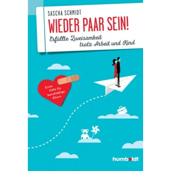 Wieder Paar sein! - Schmidt, Sascha