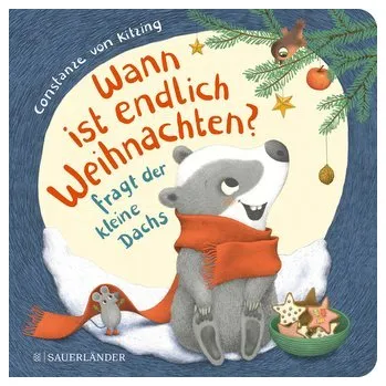 První čtění "Wann ist endlich Weihnachten?", fragt der kleine Dachs (Weihnachtsbuch) - Kitzing, Constanze von