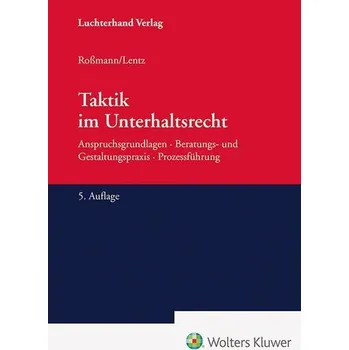 Taktik im Unterhaltsrecht - Lentz, Sabine