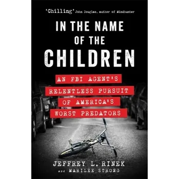 In the Name of the Children - Rinek, Jeffrey L.