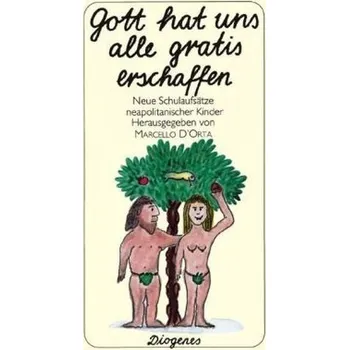 Gott hat uns alle gratis erschaffen - Derendinger, Sarah