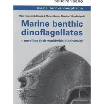 Příroda Marine benthic dinoflagellates - unveiling their worldwide biodiversity - Hoppenrath, Mona