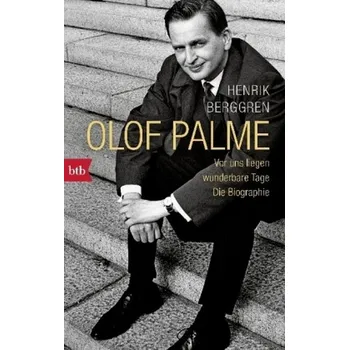 Literární biografie Olof Palme - Berggren, Henrik
