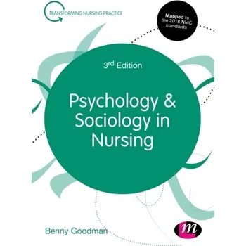 Psychology and Sociology in Nursing - Goodman Benny [EN] (2019, Brožovaná, SAGE Publications Ltd)