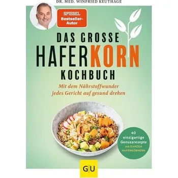 Das große Haferkorn-Kochbuch - Keuthage, Winfried