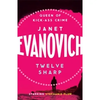 Twelve Sharp - Janet Evanovich