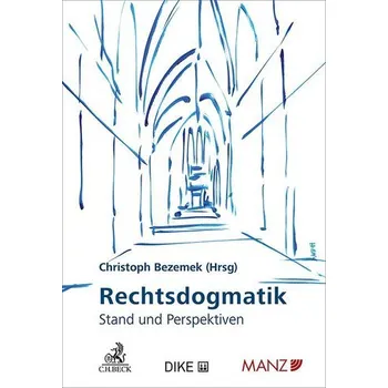 Rechtsdogmatik - Bezemek, Christoph